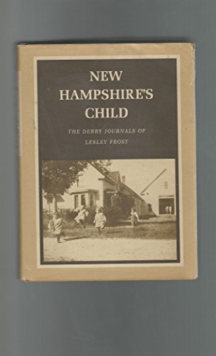 9780873950435: New Hampshire's Child: Derry Journals of Lesley Frost