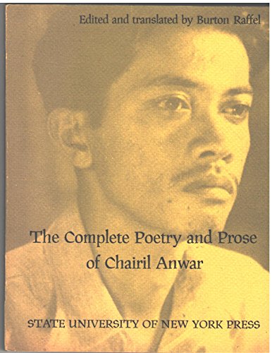 The Complete Poetry and Prose of Chairil Anwar