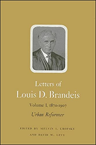 Imagen de archivo de Letters of Louis D. Brandeis Volume I (1870-1907) Urban Reformer a la venta por A Book By Its Cover