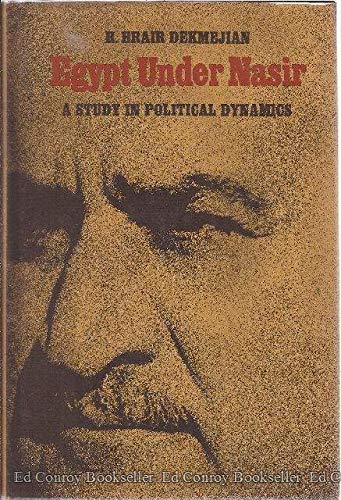 Stock image for Egypt Under Nasir: A Study in Political Dynamics, for sale by ThriftBooks-Atlanta