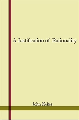 9780873953504: A Justification of Rationality