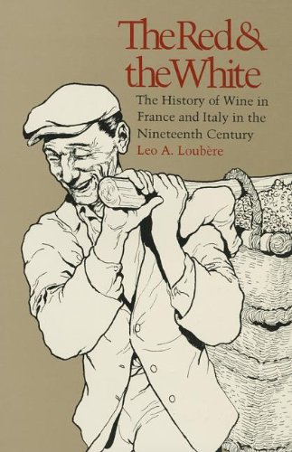 Imagen de archivo de The Red and the White: The History of Wine in France and Italy in the Nineteenth Century a la venta por ThriftBooks-Atlanta