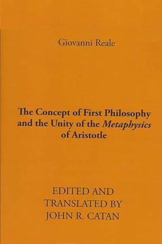 9780873953856: The Concept of First Philosophy and the Unity of the Metaphysics of Aristotle. edited and translated by John R. Catan