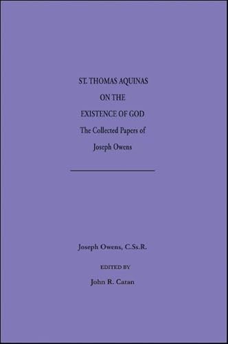 Beispielbild fr St. Thomas Aquinas on the Existence of God: Collected Papers of Joseph Owens, C.Ss.R. zum Verkauf von ccbooksellers