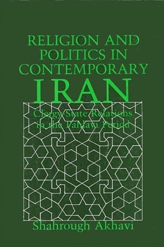 9780873954082: Religion and Politics in Contemporary Iran: Clergy-state Relations in the Pahlavi Period