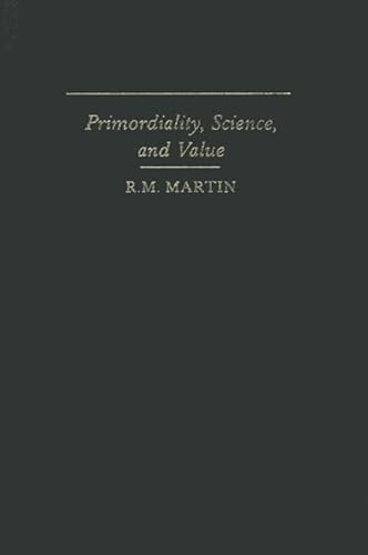 9780873954181: Primordiality, Science, and Value