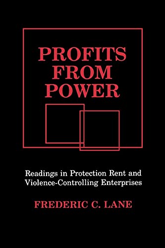 Beispielbild fr Profits from Power: Readings in Protection Rent and Violence-Controlling Enterprises zum Verkauf von GF Books, Inc.