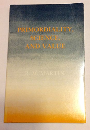 Imagen de archivo de Primordiality, Science, and Value (SUNY Series in Philosophy) a la venta por SecondSale