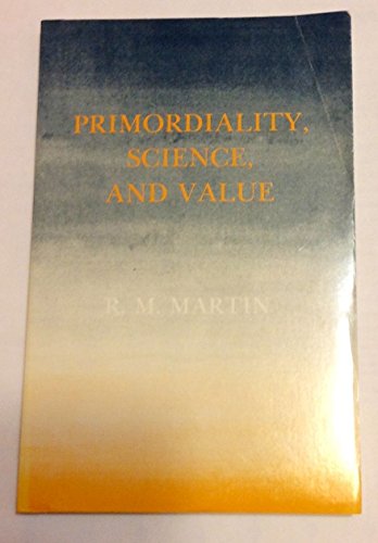 9780873954440: Primordiality, Science, and Value