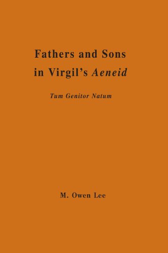 Fathers and Sons in Virgil's Aeneid: Tum Genitor Natum (9780873954518) by Lee, M. Owen