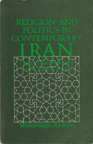Beispielbild fr Religion and Politics in Contemporary Iran: Clergy-State Relations in the Pahlavi Period. zum Verkauf von Kloof Booksellers & Scientia Verlag