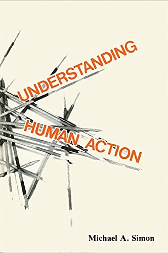 Stock image for Understanding Human Action: Social Explanation and the Vision of Social Science. (SUNY Series in Philosophy). for sale by G. & J. CHESTERS