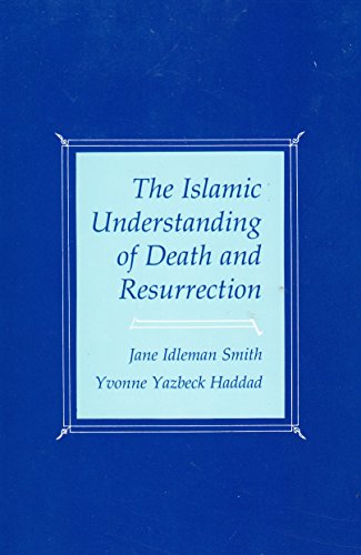 9780873955072: Islamic Understanding of Death and Resurrection