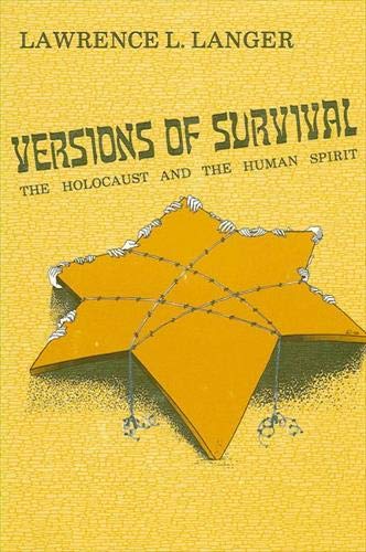 Beispielbild fr Versions of Survival : The Holocaust and the Human Spirit zum Verkauf von Better World Books