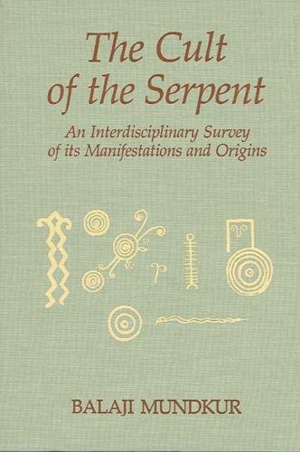 9780873956314: The Cult of the Serpent: An Interdisciplinary Survey of Its Manifestations and Origins
