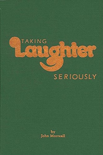 Beispielbild fr Taking Laughter Seriously zum Verkauf von Better World Books