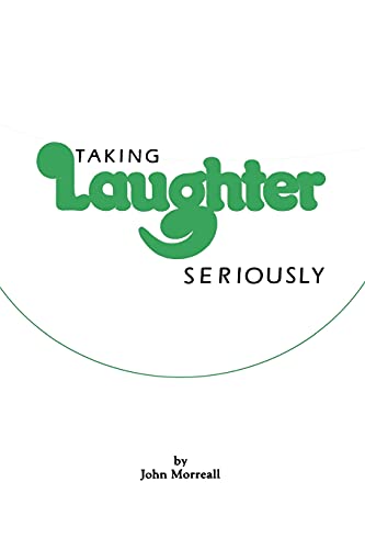 Beispielbild fr Taking Laughter Seriously zum Verkauf von WorldofBooks