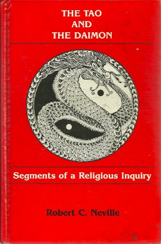 Imagen de archivo de The Tao and the Daimon : Segments of a Religious Inquiry a la venta por Better World Books