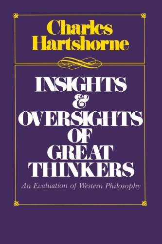 Imagen de archivo de Insights and Oversights of the Great Thinkers : An Evaluation of Western Philosophy a la venta por Better World Books