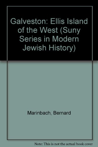 9780873957007: Galveston: Ellis Island of the West (Suny Series in Modern Jewish History)
