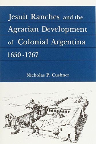 9780873957069: Jesuit Ranches and the Agrarian Development of Colonial Argentina, 1650-1767