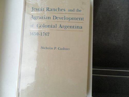 9780873957076: Jesuit Ranches and the Agrarian Development of Colonial Argentina, 1650-1767