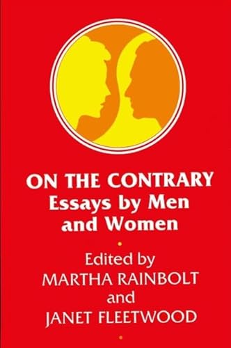 Stock image for On the Contrary: Essays by Men and Women. for sale by J. HOOD, BOOKSELLERS,    ABAA/ILAB