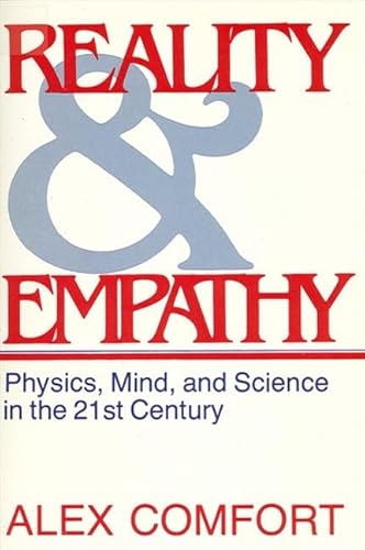 Beispielbild fr Reality and Empathy : Physics, Mind, and Science in the 21st Century zum Verkauf von Better World Books