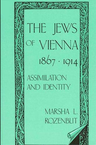 9780873958448: The Jews of Vienna, 1867-1914: Assimilation and Identity (SUNY series in Modern Jewish Literature and Culture)