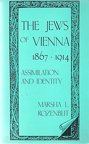 Beispielbild fr The Jews of Vienna, 1867-1914 : Assimilation and Identity zum Verkauf von Better World Books