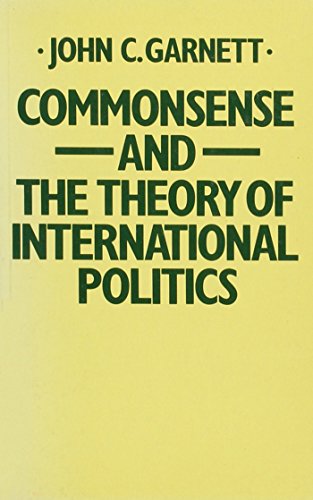 Imagen de archivo de Commonsense And The Theory Of International Politics a la venta por Lee Madden, Book Dealer