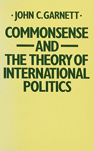 Stock image for Commonsense And The Theory Of International Politics for sale by Lee Madden, Book Dealer