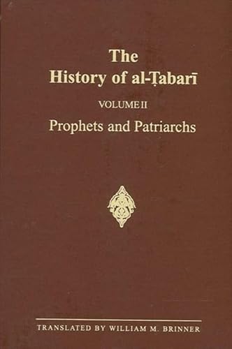 Stock image for The History of Al-Tabari: Prophets and Patriarchs (2) (TABARI//HISTORY OF AL-TABARI/TA'RIKH AL-RUSUL WA'L-MULUK) (English and Arabic Edition) for sale by GoldBooks