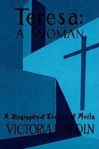 9780873959377: Teresa, a Woman: A Biography of Tersea of Avila: A Biography of Teresa of Avila