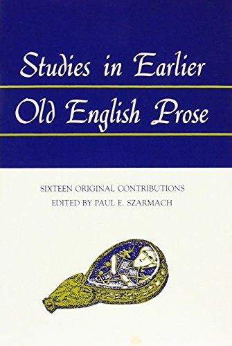 Beispielbild fr Studies in Earlier Old English Prose zum Verkauf von Books From California