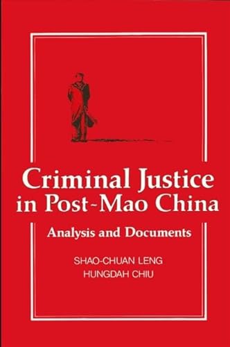 Stock image for Criminal Justice in Post-Mao China : Analysis and Documents for sale by Better World Books