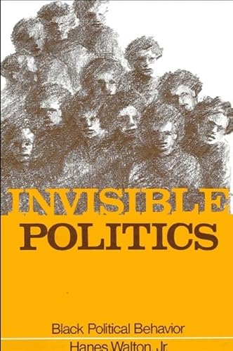 Beispielbild fr Invisible Politics : Black Political Behavior zum Verkauf von Better World Books