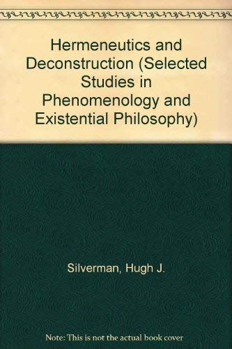 9780873959797: Hermeneutics and Deconstruction (SUNY series, Selected Studies in Phenomenology and Existential Philosophy)