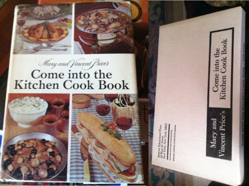Stock image for Mary and Vincent Price's Come Into the Kitchen Cook Book: A Collector's Treasury of America's Great Recipes for sale by ThriftBooks-Atlanta