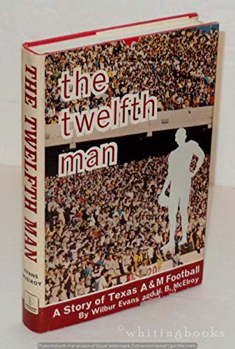 Stock image for The Twelfth Man: A Story of Texas A and m Football for sale by HPB-Red