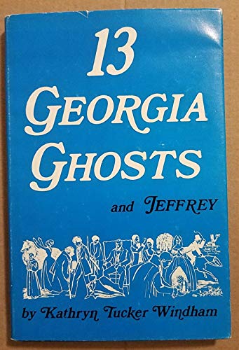 Beispielbild fr Thirteen Georgia Ghosts and Jeffrey zum Verkauf von Adkins Books