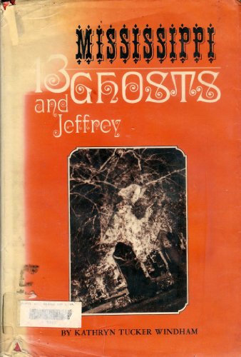 Stock image for Thirteen Mississippi Ghosts and Jeffrey for sale by Hafa Adai Books