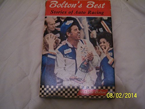 Beispielbild fr Bolton's Best: Stories of Auto Racing zum Verkauf von ThriftBooks-Dallas