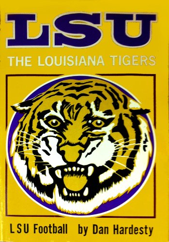 The Louisiana Tigers: LSU Football