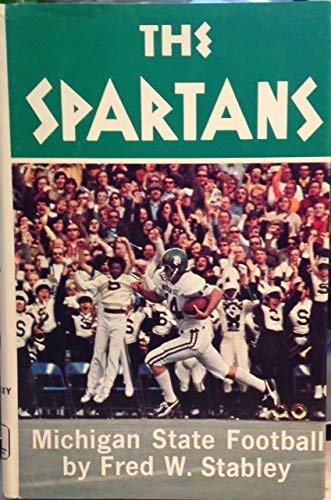 Beispielbild fr The Spartans : Michigan State Football zum Verkauf von Better World Books