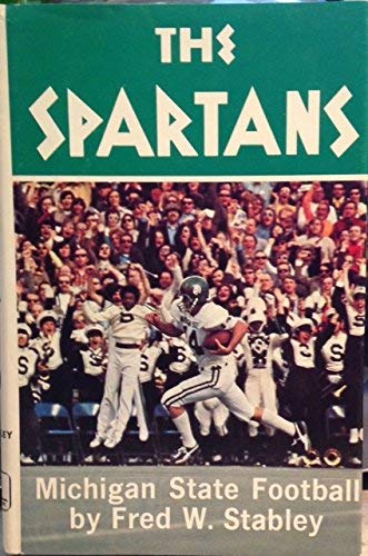 9780873970679: The Spartans: A Story of Michigan State Football