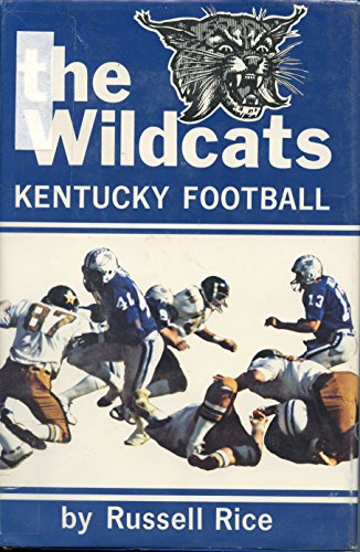 9780873970754: The Wildcats: A Story of Kentucky Football