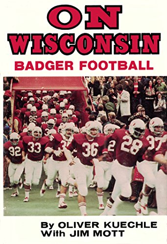 Stock image for On Wisconsin: Badger Football for sale by ThriftBooks-Dallas