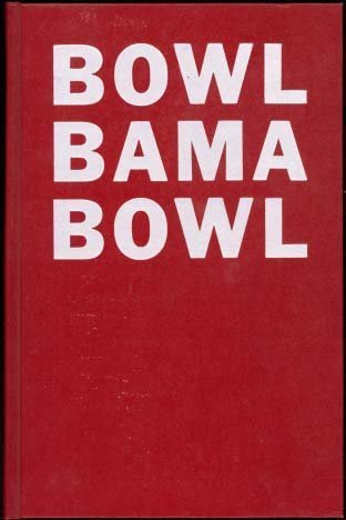 Bowl Bama Bowl: a Crimson Tide Football Tradition