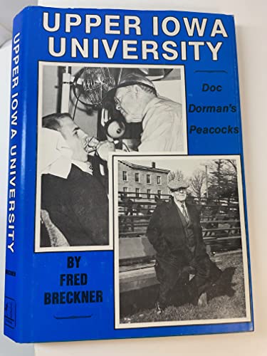 Beispielbild fr Upper Iowa University: Doc Dorman's Peacocks zum Verkauf von Wonder Book